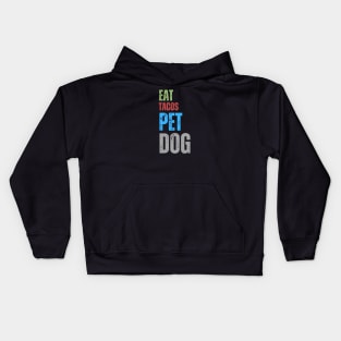 Eat Tacos Pet Dogs Kids Hoodie